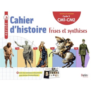 ODYSSEE CYCLE 3  CAHIER D'HISTOIRE - FRISES ET SYNTHESES