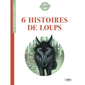 6 HISTOIRES DE LOUPS